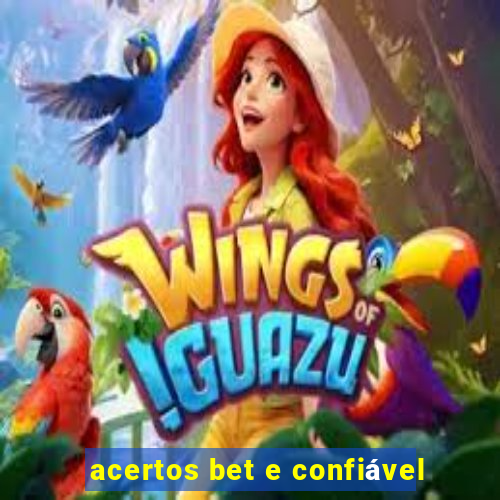 acertos bet e confiável